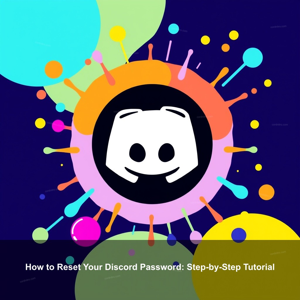 How to Reset Your Discord Password: Step-by-Step Tutorial